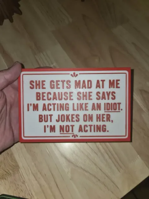 Acting like an idiot sign — Image 4 of 5