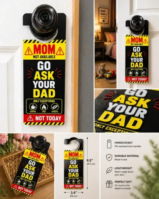 Mom Off Duty Door Hanger – “Go Ask Dad” Funny Mother’s Day D — Фото 6 из 9