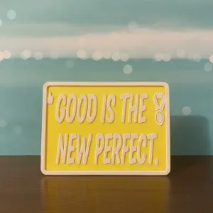 Good is the new perfect
