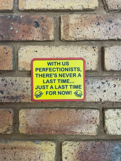 Perfectionist sign — Image 2 of 6
