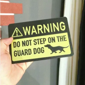 Do not step on guard dog - Funny Sign