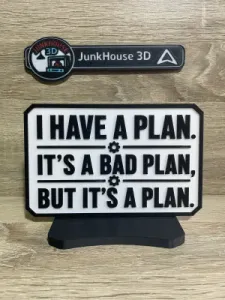 I have a plan