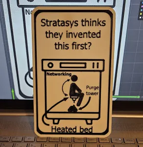 3D Printing Sign (just for the laughs)
