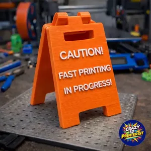 "CAUTION!! FAST PRINTING IN PROGRESS" Sign